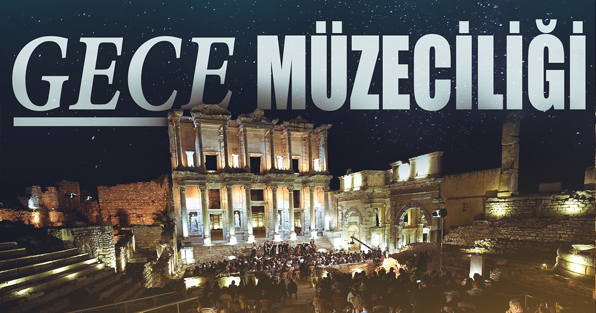Ay ışığında tarihe yolculuk: Gece müzeciliği